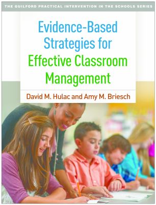 Evidence-based strategies for effective classroom management