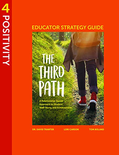 The Third Path : educator strategy guide. 4, Positivity /