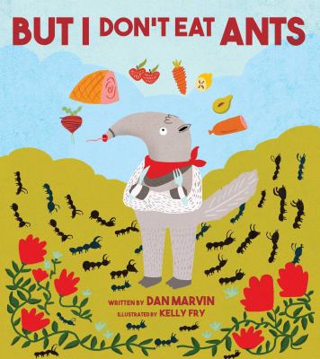 But I don't eat ants