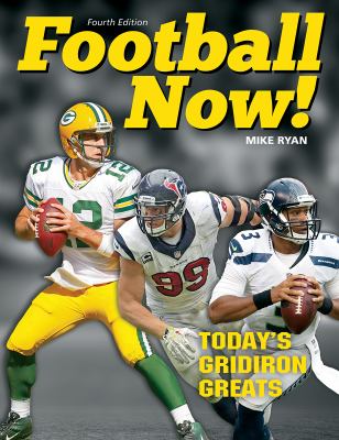 Football now! : today's gridiron greats