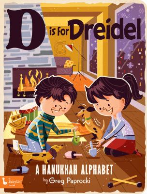 D is for dreidel : a Hanukkah alphabet