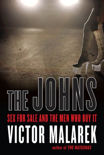 The johns : sex for sale and the men who buy it