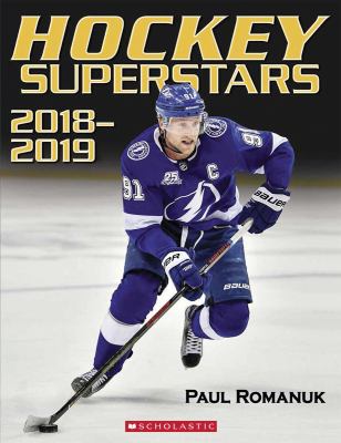 Hockey Superstars 2018-2019 : your complete guide to the 2018-2019 season, featuring action photos of your favorite players