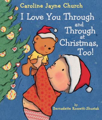 I love you through and through at Christmas, too!