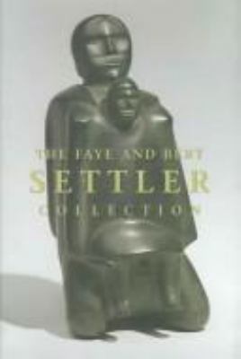 The Faye and Bert Settler Collection