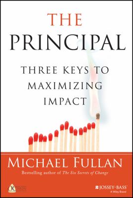 The principal : three keys to maximizing impact