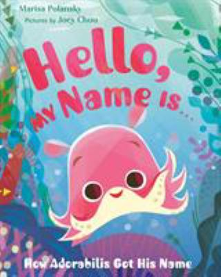 Hello, my name is .. : how Adorabilis got his name