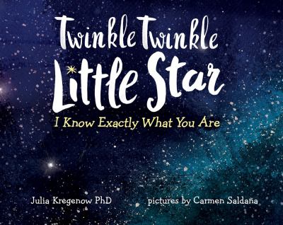 Twinkle twinkle little star, I know exactly what you are