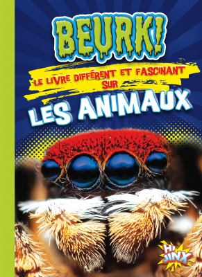 Beurk!, le livre différent et fascinant sur les animaux