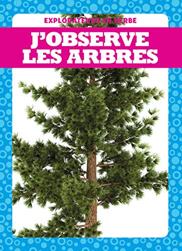 J'observe les arbres