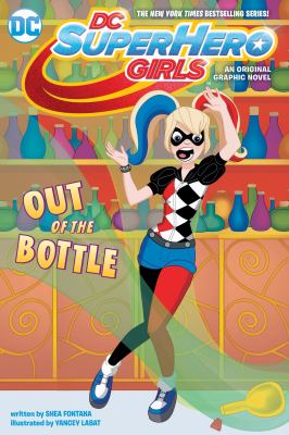 DC super hero girls. 5, Out of the bottle /