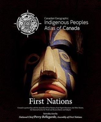 Indigenous Peoples atlas of Canada : First Nations