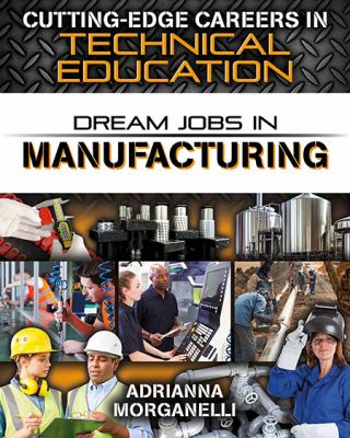 Dream jobs in manufacturing