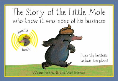 The story of the little mole who knew it was none of his business