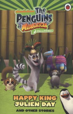 Happy King Julien Day and other stories.