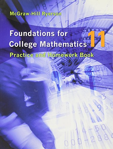 McGraw-Hill Ryerson foundations for college mathematics 11. Practice and homework book /