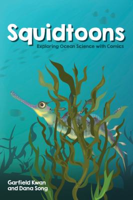 Squidtoons : exploring ocean science with comics