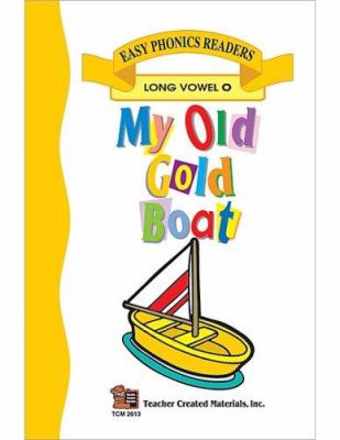 My old gold boat : long vowel o