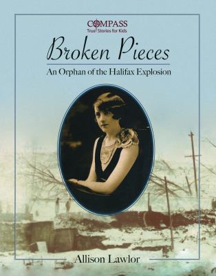 Broken pieces : an orphan of the Halifax explosion