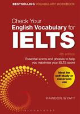 Check your English vocabulary for IELTS : [essential words and phrases to help you maximise your IELTS score]
