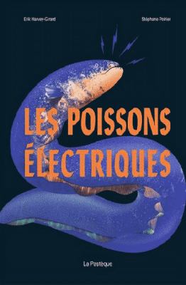 Les poissons électriques