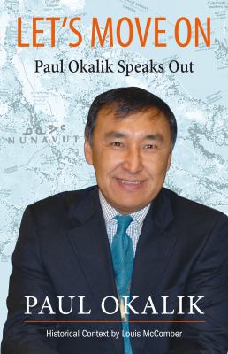 Let's move on : Paul Okalik speaks out
