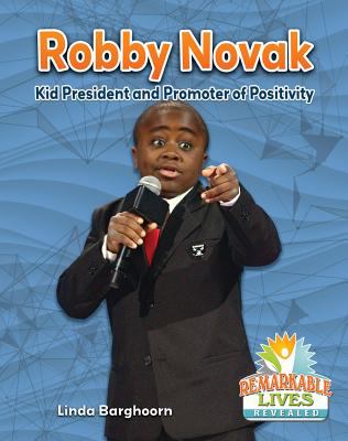 Robby Novak : kid president and promoter of positivity