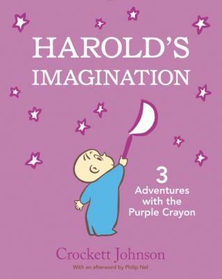 Harold's imagination : 3 adventures with the purple crayon