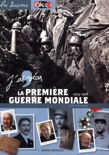 J'ai vécu la Première Guerre mondiale, 1914-1918