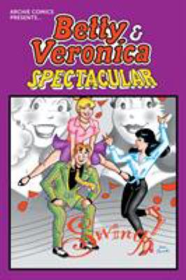 Betty & Veronica spectacular. Vol 1 /