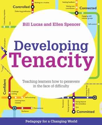 Developing tenacity : teaching learners how to persevere in the face of difficulty