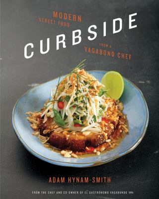 Curbside : modern street food from a vagabond chef