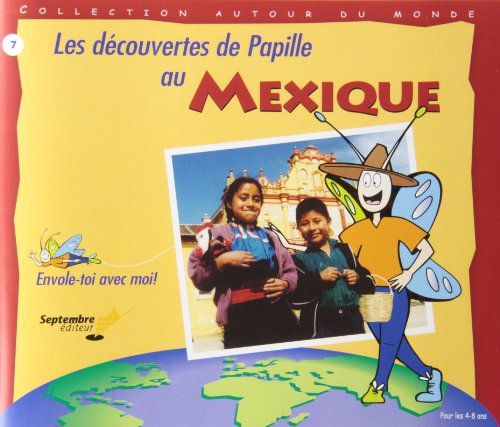 Les découvertes de Papille au Mexique