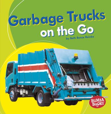 Garbage trucks : on the go