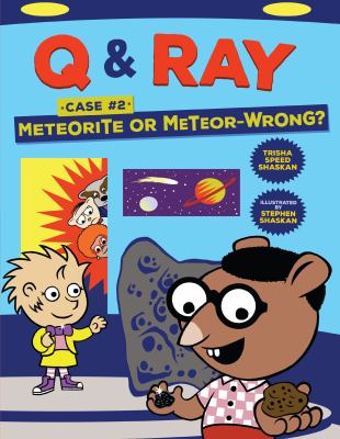 Q & Ray. 2, Meteorite or meteor-wrong?