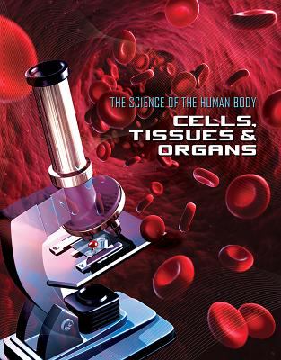 Cells, tissues & organs