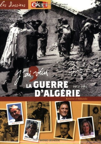 J'ai vécu la guerre d'Algérie, 1954-1962