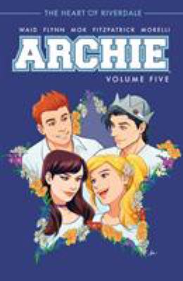 Archie. 5, The heart of Riverdale /