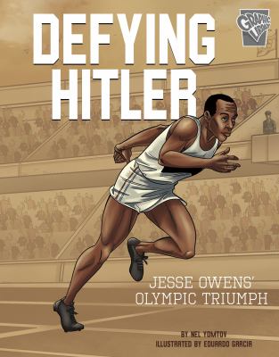 Defying Hitler : Jesse Owens' Olympic triumph