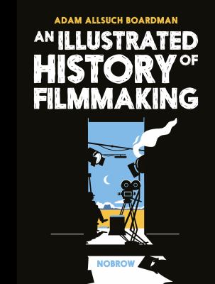 An illustrated history of filmmaking