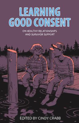 Learning good consent : on healthy relationships and survivor support