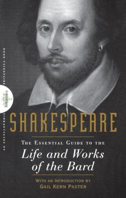 Shakespeare : the essential guide to the life and works of the Bard