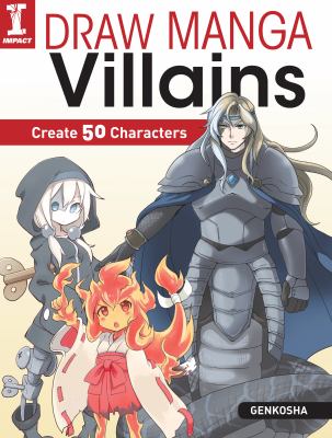 Draw manga villains : create 50 sinister characters