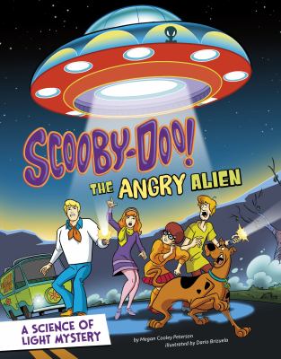 Scooby-Doo! : the angry alien : a science of light mystery