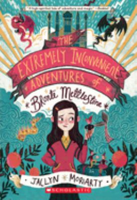 The extremely inconvenient adventures of Bronte Mettlestone