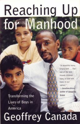 Reaching up for manhood : transforming the lives of boys in America