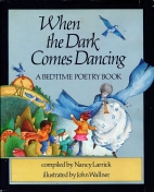 When the dark comes dancing : a bedtime poetry book