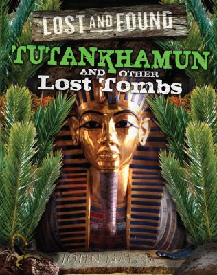 Tutankhamun and other lost tombs