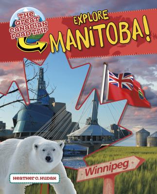 Explore Manitoba!
