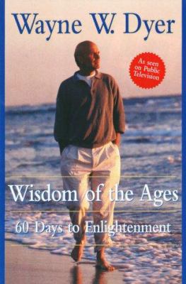 Wisdom of the ages : modern interpretations of the greatest thoughts in history